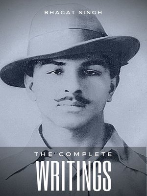 cover image of The Complete Writings of Bhagat Singh (Indian Masterpieces)